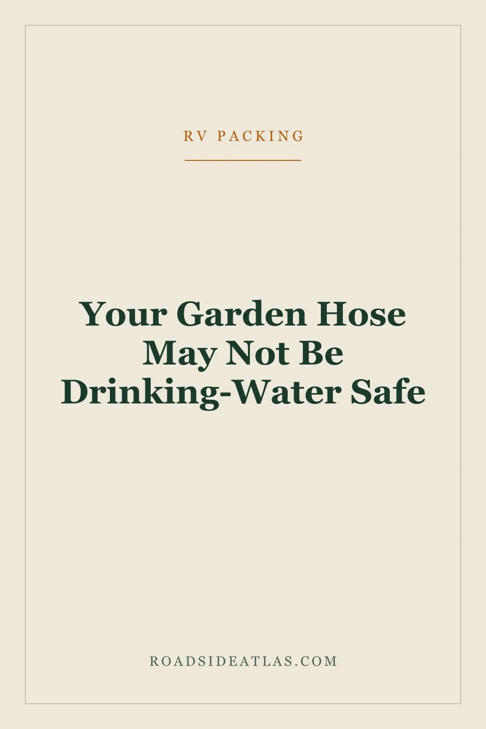 Your Garden Hose May Not Be Drinking-Water Safe