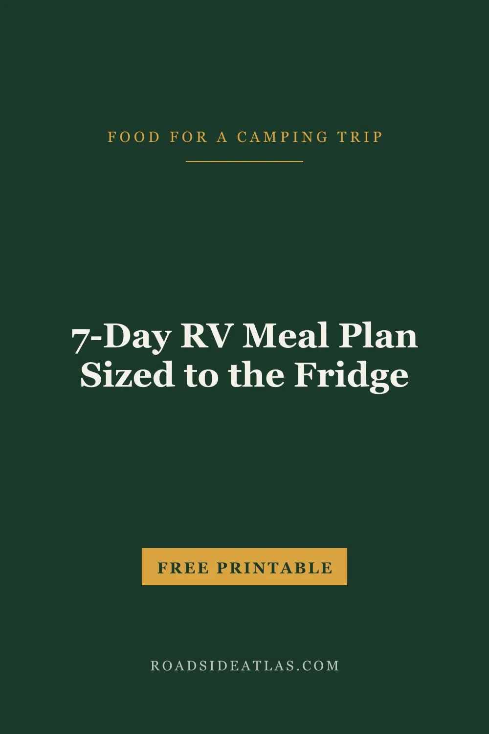 Food for a camping trip in an RV: a 7-day meal plan sized to the fridge