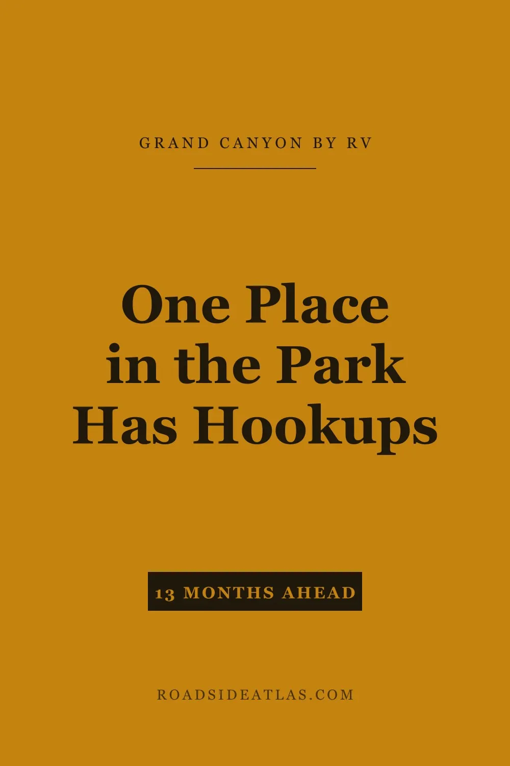 Only one place in Grand Canyon National Park has RV hookups: Trailer Village
