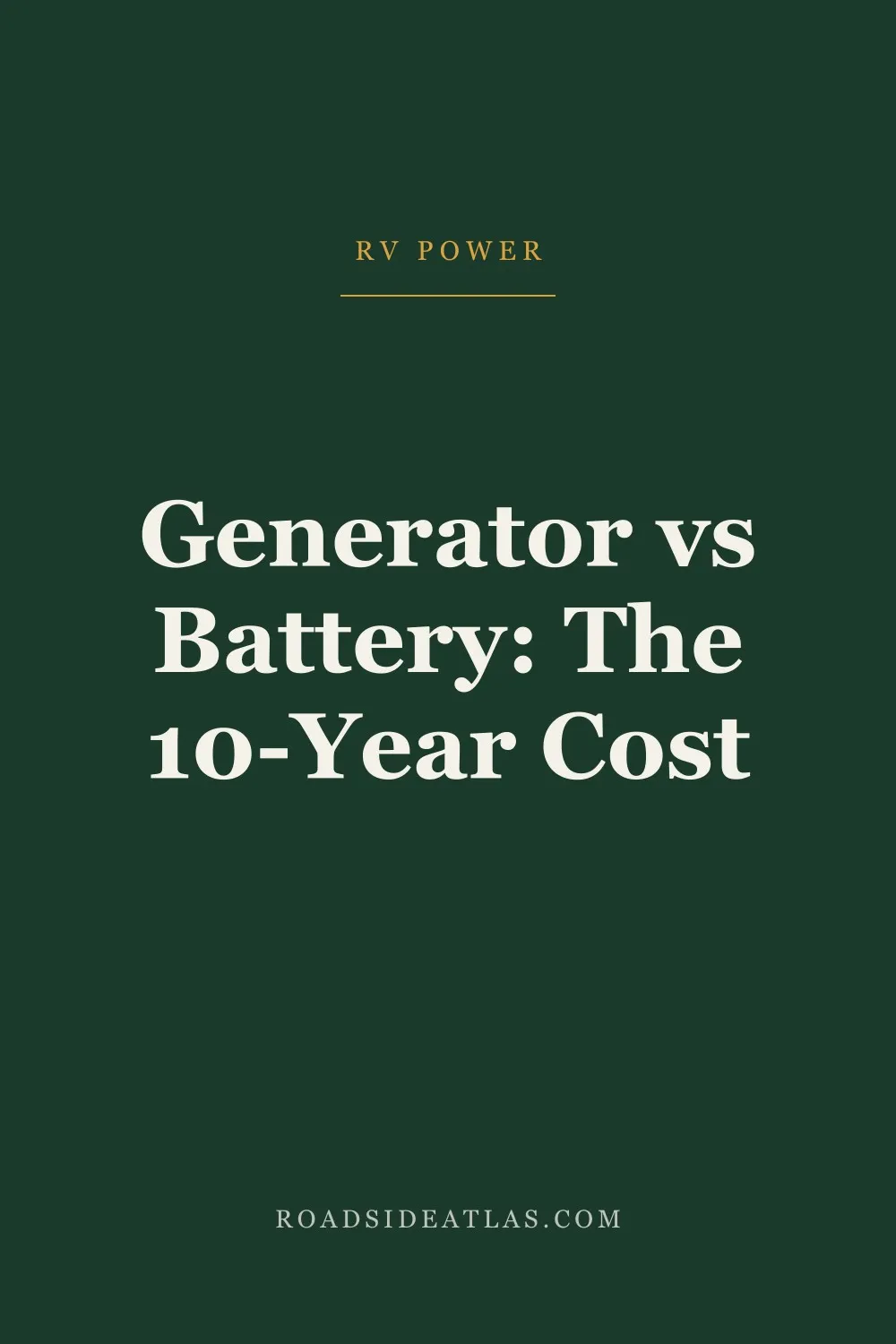 Generator vs Battery: The 10-Year Cost of RV Power