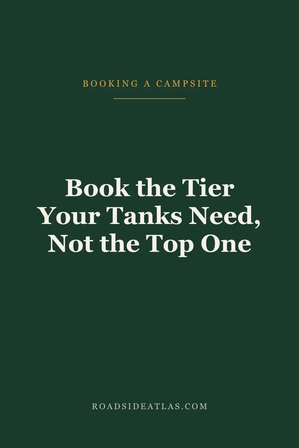 Book the tier your tanks need, not the top one