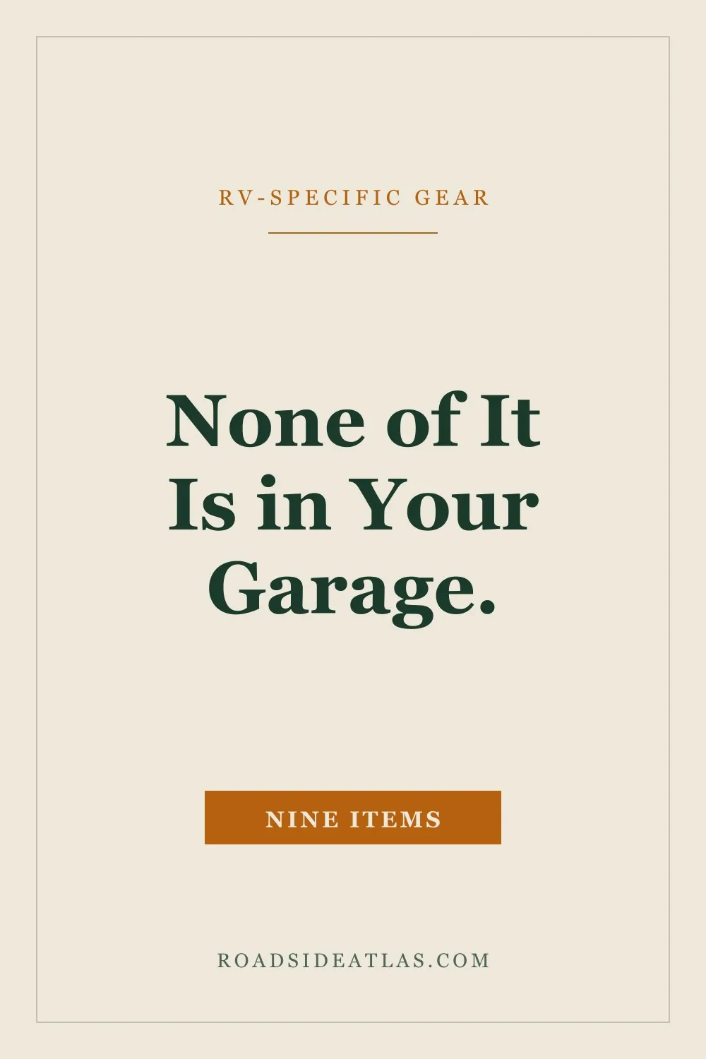 Cream typographic graphic reading: none of it is in your garage