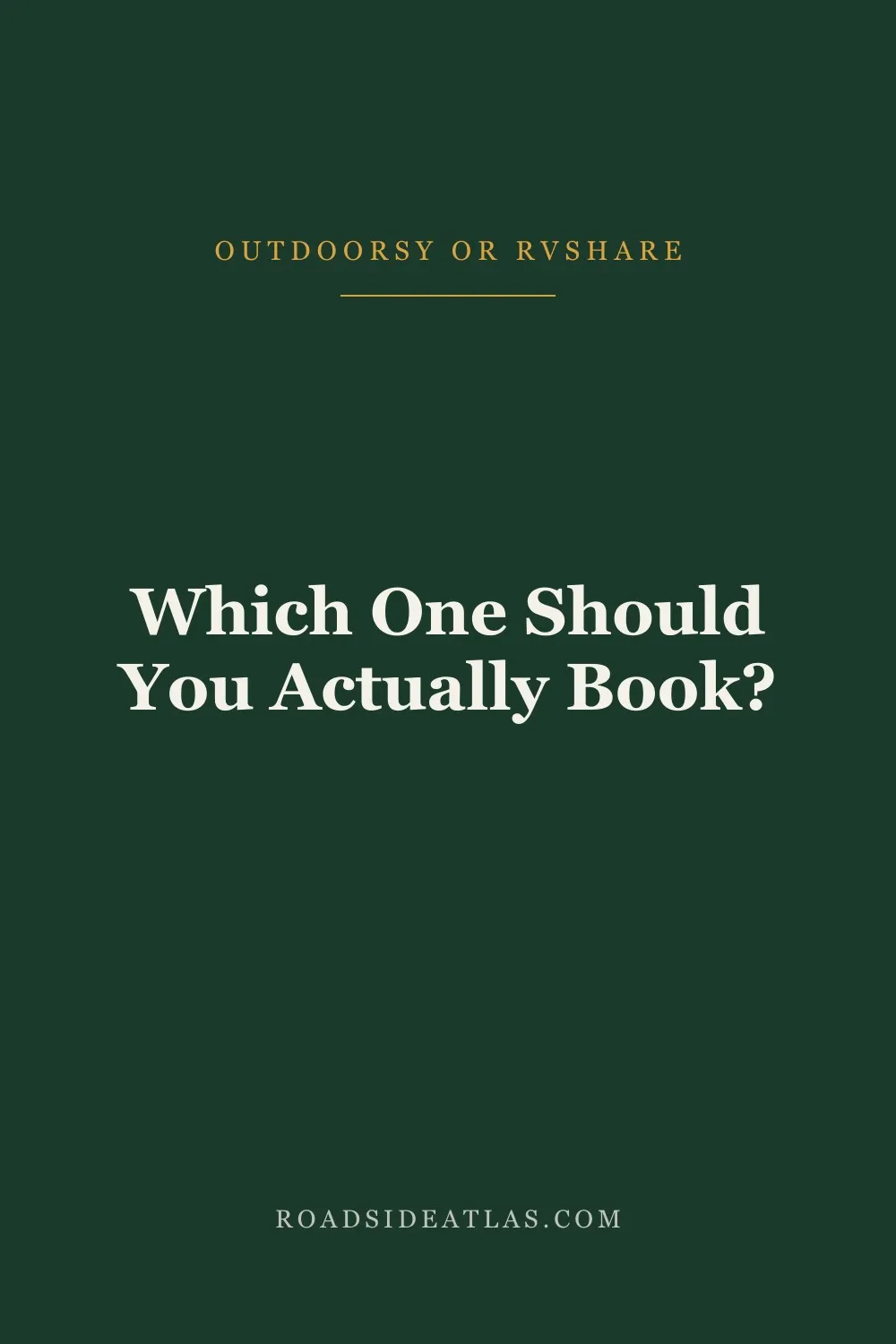 Should you book Outdoorsy or RVshare