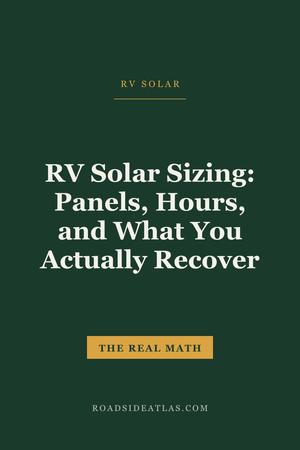 RV Solar Sizing: Panels, Hours, and What You Actually Recover