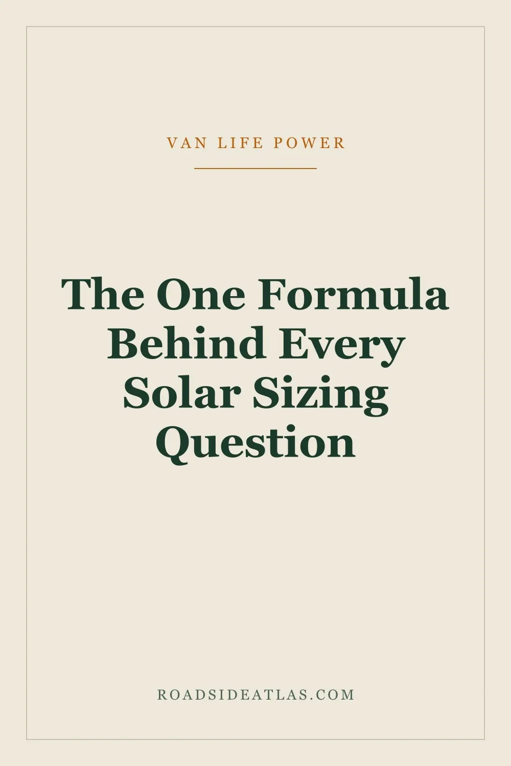 The One Formula Behind Every Solar Sizing Question