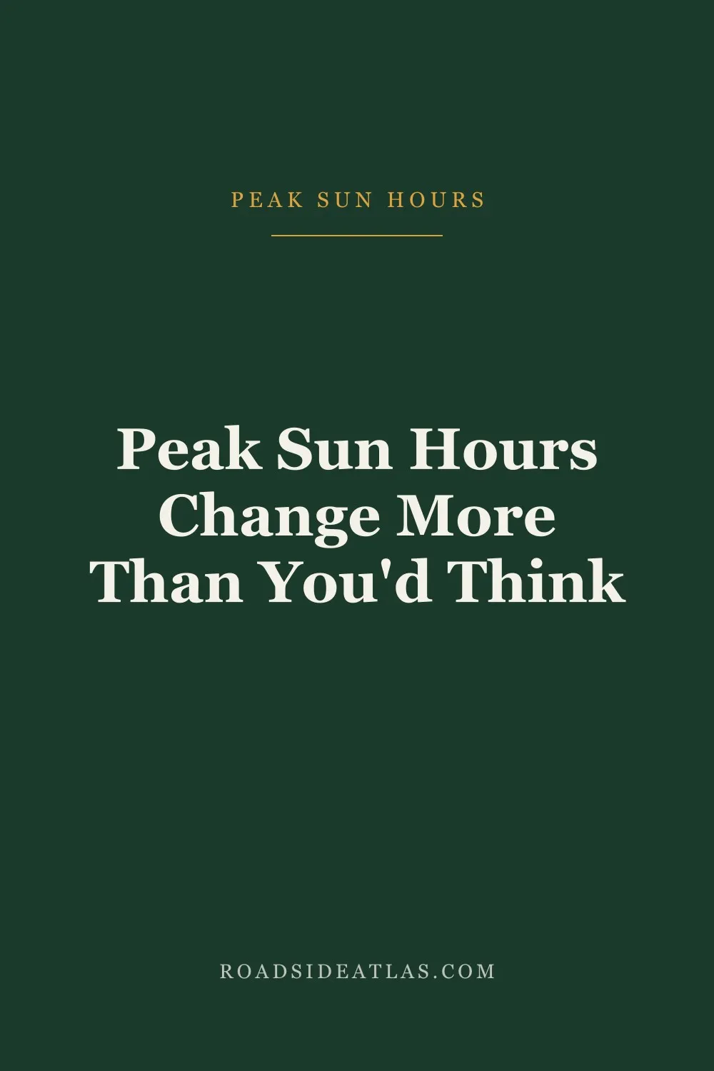 Peak Sun Hours Change More Than You'd Think