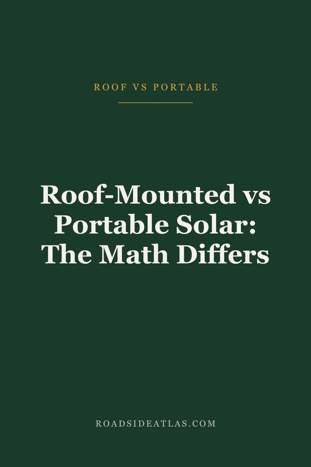 Roof-Mounted vs Portable Solar: The Recovery Math Is Different