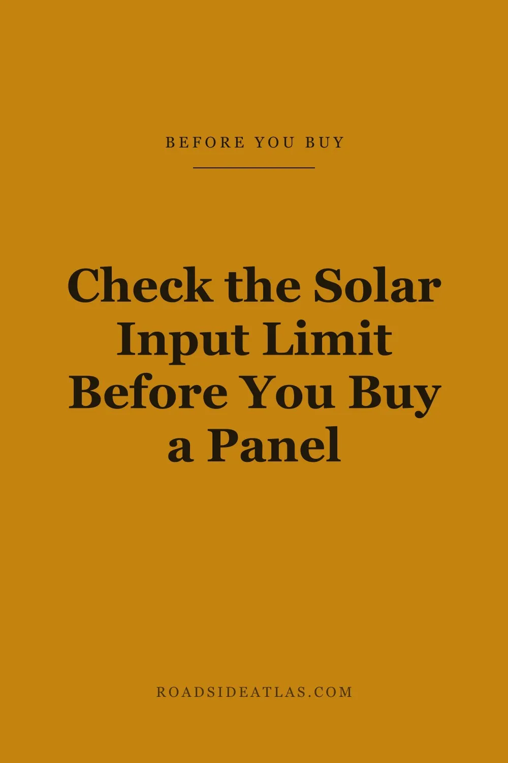 Check the Solar Input Limit Before You Buy a Panel