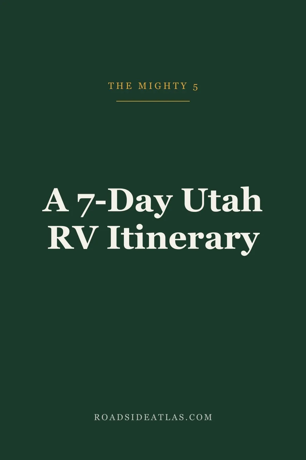 A 7-day Utah RV itinerary for the Mighty 5.