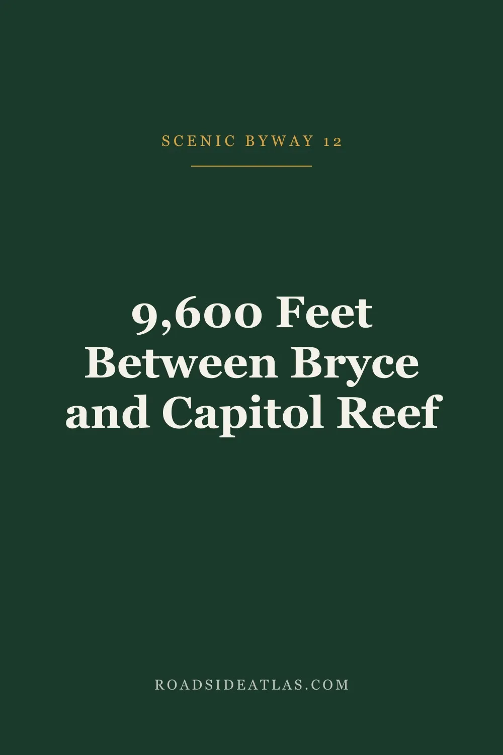 Scenic Byway 12 crosses a 9,600 foot summit on Boulder Mountain.